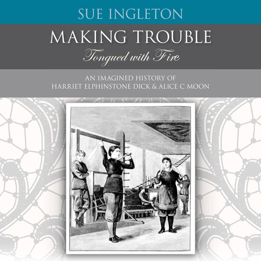 Making Trouble - Tongued with Fire, Sue Ingleton
