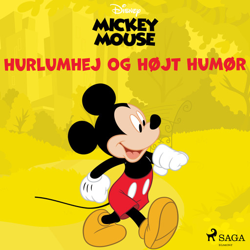 Mickey Mouse - Hurlumhej og højt humør, Disney