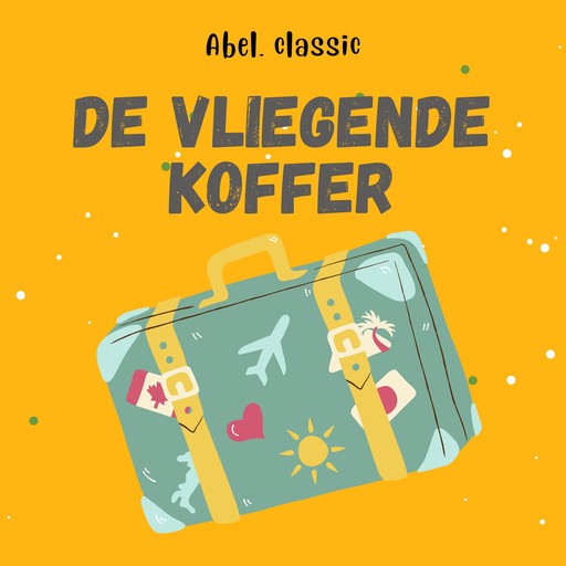 Abel Classics, De vliegende koffer, Hans Christian Andersen