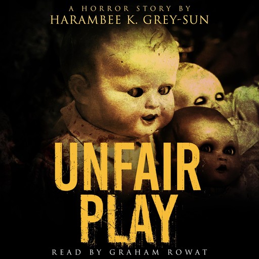 Unfair Play, Harambee Grey-Sun