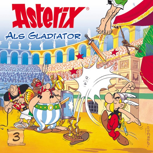 03: Asterix als Gladiator, Albert Uderzo, René Goscinny