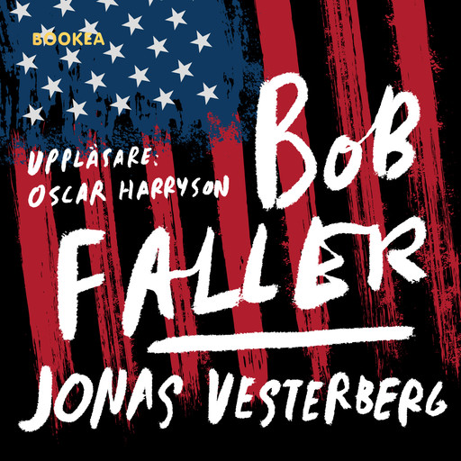 Bob Faller, Jonas Vesterberg