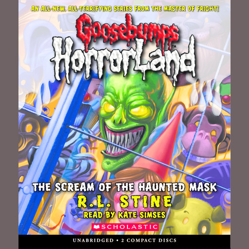 The Scream of the Haunted Mask (Goosebumps HorrorLand #4), R.L.Stine