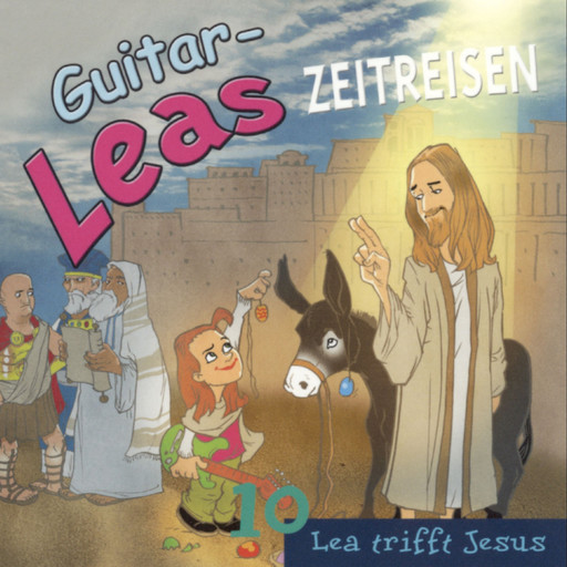 Guitar-Leas Zeitreisen - Teil 10: Lea trifft Jesus, Step Laube