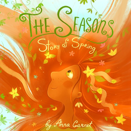 The Seasons: Story of Spring, Anna Garnet