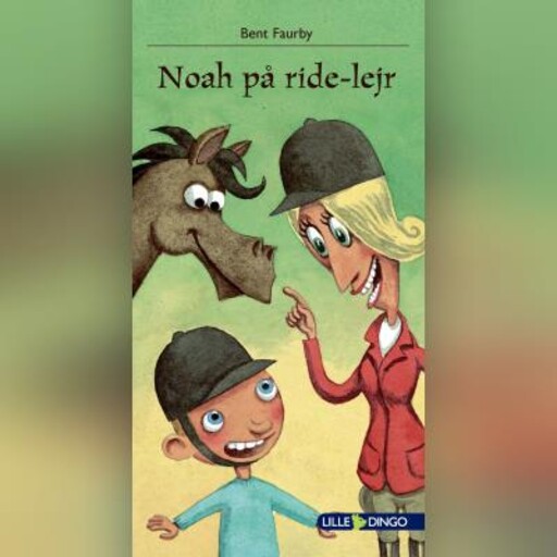 Noah på ride-lejr, Bent Faurby