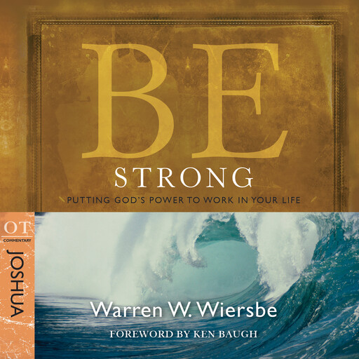 Be Strong (Joshua), Warren W. Wiersbe