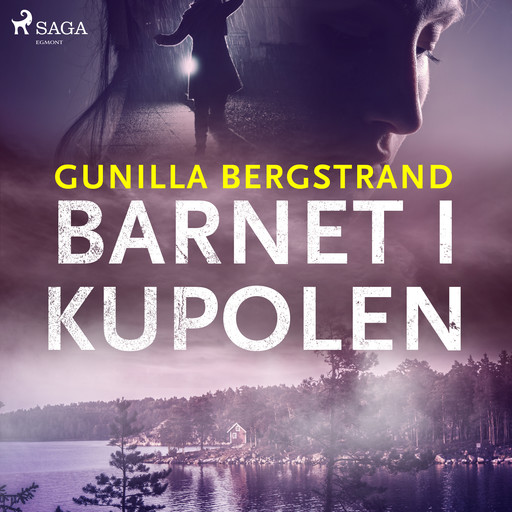 Barnet i kupolen, Gunilla Bergstrand