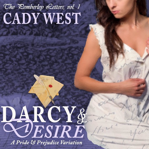 Darcy & Desire, K.D. West, Cady West