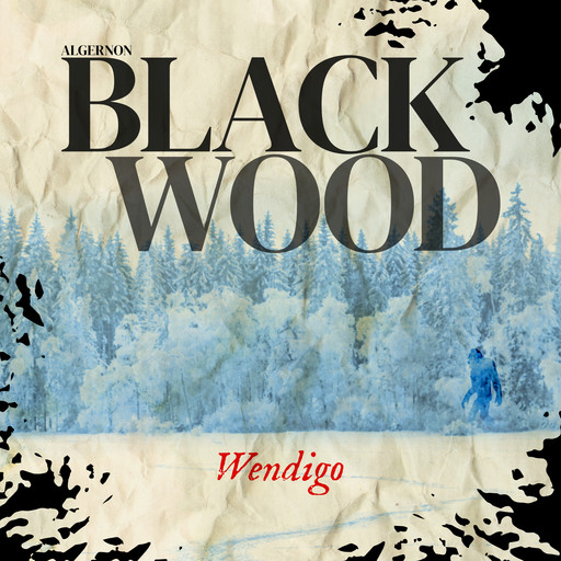 Wendigo, Algernon Blackwood