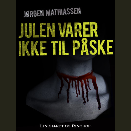 Julen varer ikke til påske, Jørgen Mathiassen