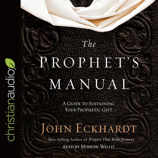The Prophet's Manual, John Eckhardt