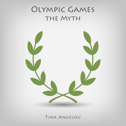 Olympic Games the Myth, Tina Angelou