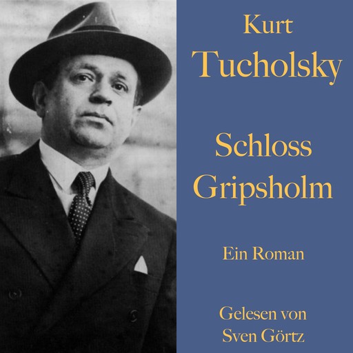 Kurt Tucholsky: Schloss Gripsholm, Kurt Tucholsky