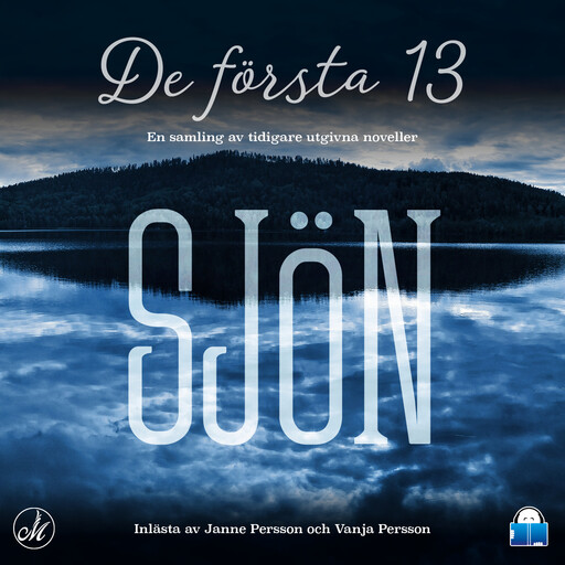 Sjön – de första 13, Martin Glännhag, Ulrika Fjellborg, Sara Dalengren, Kristina Suomela Björklund, David Renklint, Marie Metso, Camilla Brandt, Robert Lingstedt, Mikaela Clarke, Kenny Lidberg, Patrick Henriksson, Maja Nilsson, Joakim Szczypinski
