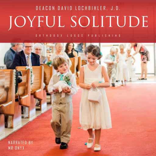 Joyful Solitude, J.D., Deacon David Lochbihler