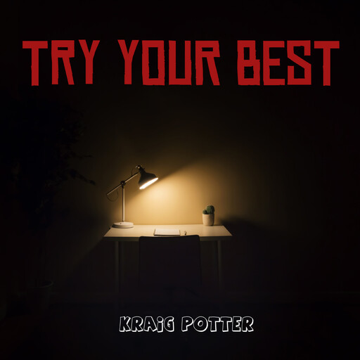 Try your best, Kraig Potter