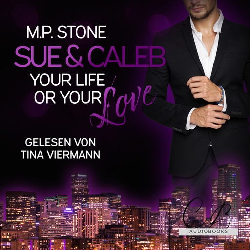 Sue und Caleb: Your Life or your Love, M.P. Stone