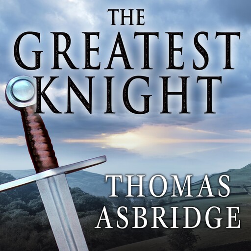 The Greatest Knight, Thomas Asbridge