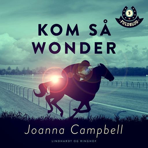 Fuldblod 3: Kom så Wonder, Joanna Campbell