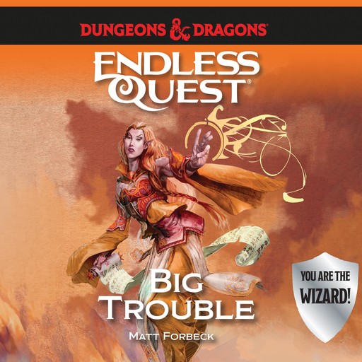 Dungeons & Dragons: Big Trouble, Matt Forbeck
