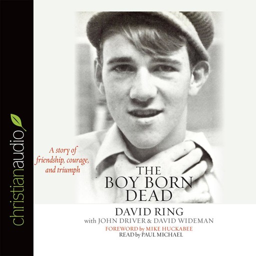 The Boy Born Dead, John Driver, David Ring, David Wideman