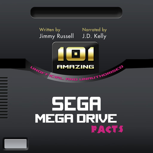 101 Amazing Facts about the Sega Mega Drive, Jimmy Russell