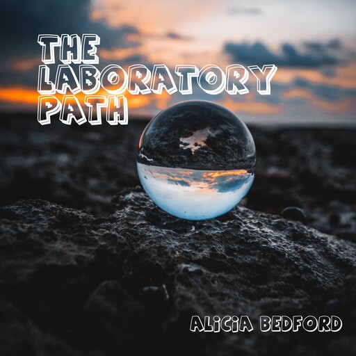 The Laboratory Path, Alicia Bedford