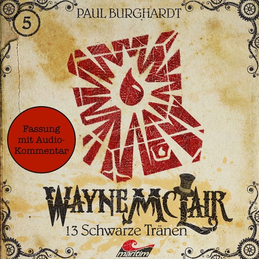 Wayne McLair - Fassung mit Audio-Kommentar, Folge 5: 13 schwarze Tränen, Paul Burghardt