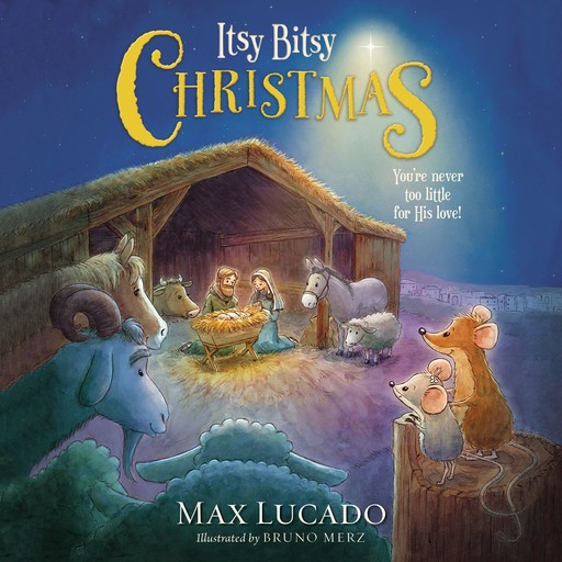 Itsy Bitsy Christmas, Max Lucado