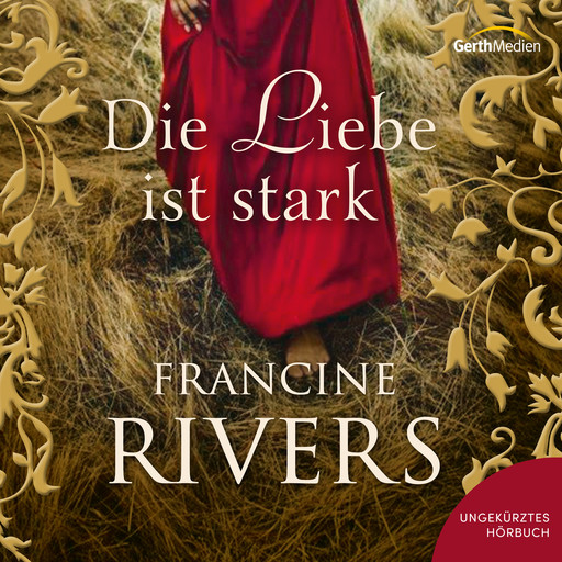 Die Liebe ist stark, Francine Rivers