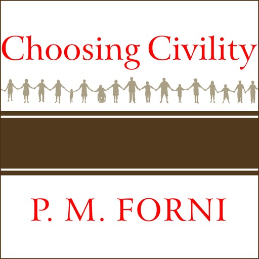 Choosing Civility, P.M. Forni