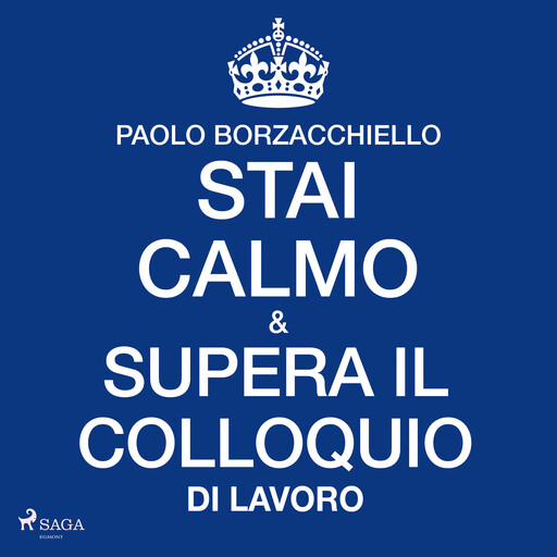 Stai calmo e supera il colloquio di lavoro, Paolo Borzacchiello