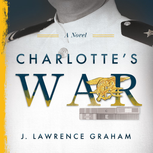 Charlotte's War, J. Lawrence Graham