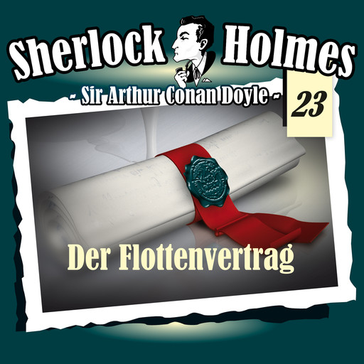 Sherlock Holmes, Die Originale, Fall 23: Der Flottenvertrag, Arthur Conan Doyle