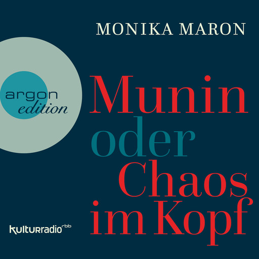 Munin oder Chaos im Kopf (Ungekürzte Autorinnenlesung), Monika Maron