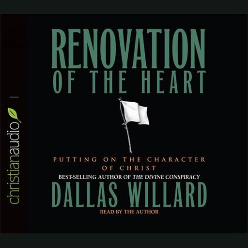 Renovation of the Heart, Dallas Willard