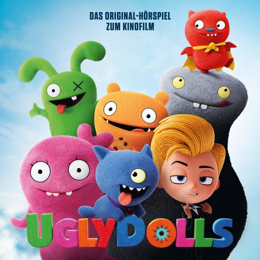 UglyDolls - Das Original-Hörspiel zum Kinofilm, Thomas Karallus, Alexander Löwe, Alison Peck, Robert Rodriguez