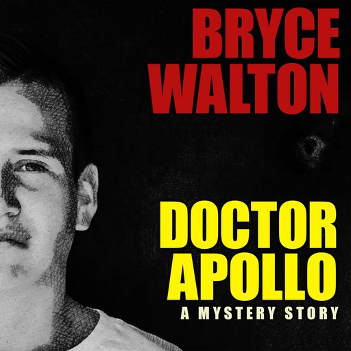 Doctor Apollo, Bryce Walton