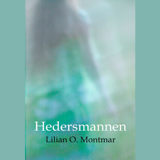 Hedersmannen, Lilian O. Montmar