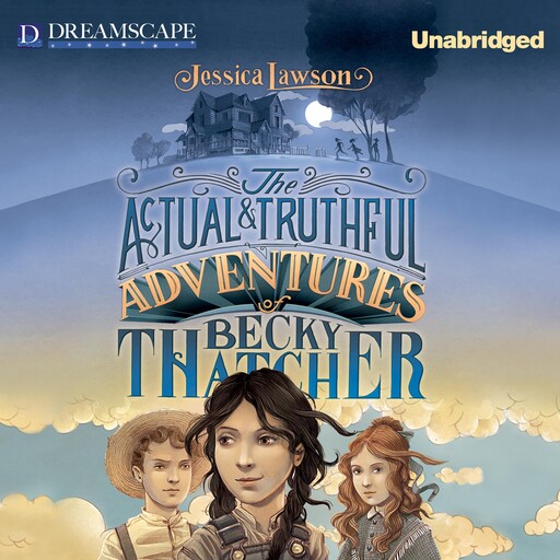 The Actual & Truthful Adventures of Becky Thatcher, Jessica Lawson