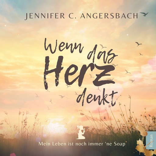 Wenn das Herz denkt, Jennifer C. Angersbach