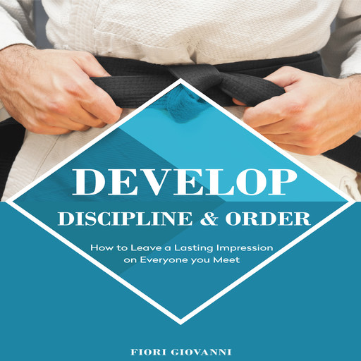 Develop discipline and Order, Fiori Giovanni