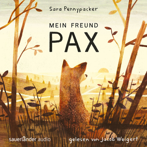 Mein Freund Pax (Autorisierte Lesefassung mit Musik), Sara Pennypacker