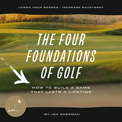 The Four Foundations of Golf, Jon Sherman