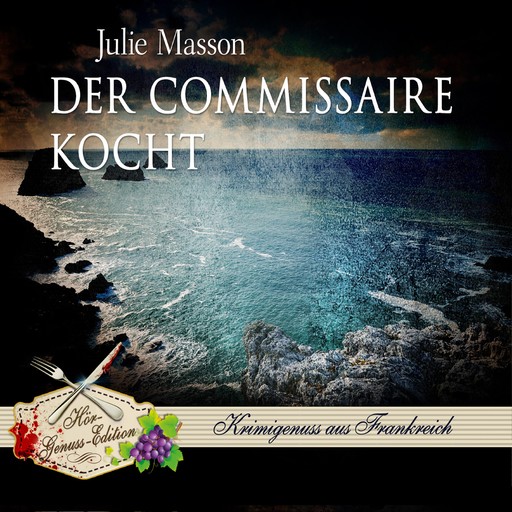 Der Commissaire kocht, Julie Masson