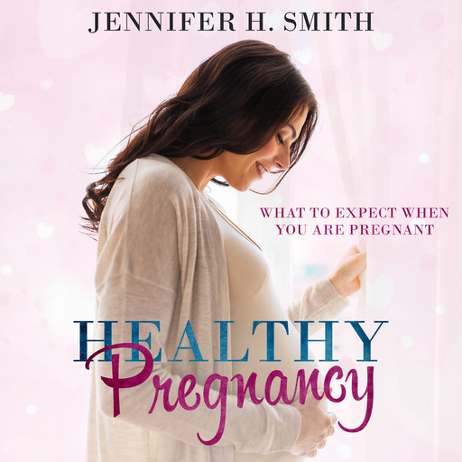 Healthy Pregnancy, Jennifer Smith