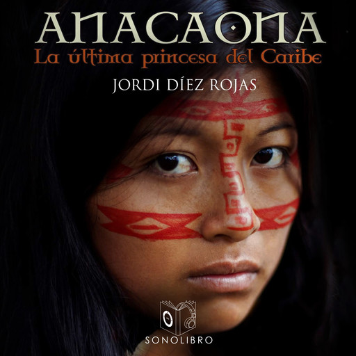 Anacaona - Dramatizado, Jordi Diez Rojas