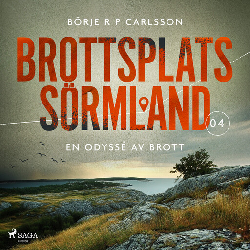 Brottsplats Sörmland. 4, En odyssé av brott, BörjeR.P. Carlsson