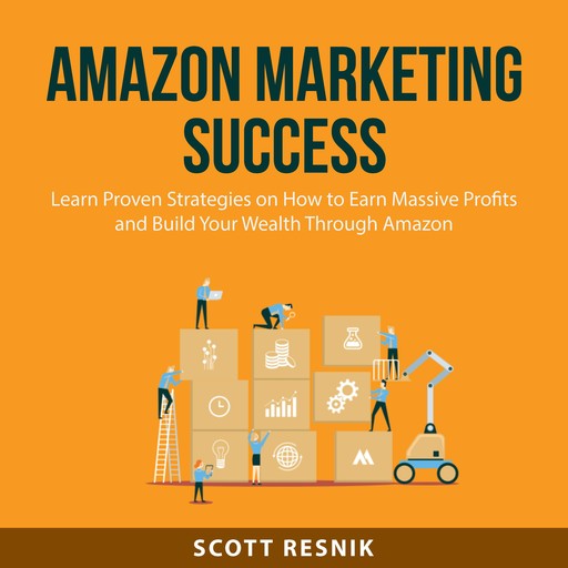 Amazon Marketing Success, Scott Resnik